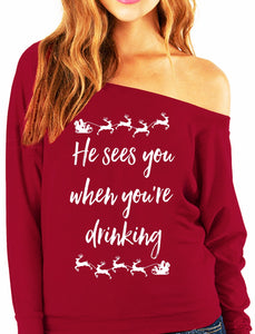 He Sees You When You're Drinking CHRISTMAS Slouchy